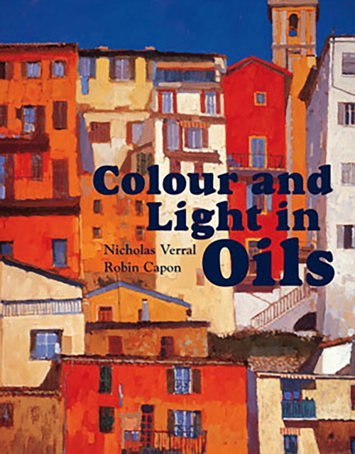 Colour and Light in Oils, Paperback / softback Book
