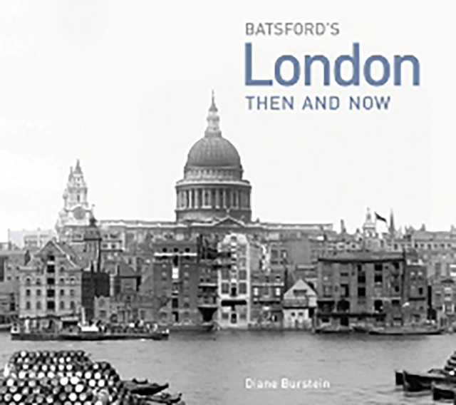 London Then and Now : a photographic guide to London past and present, Hardback Book
