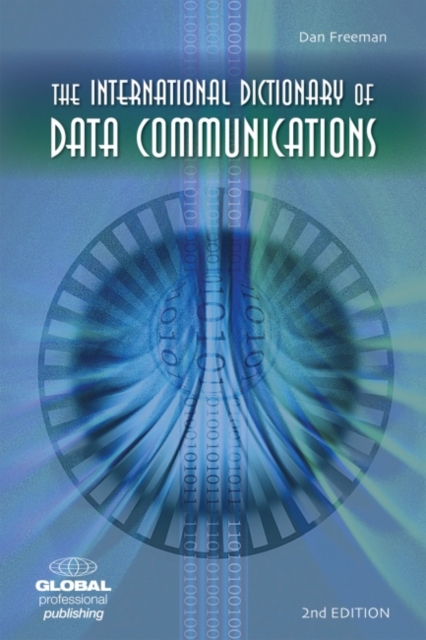 The International Dictionary of Data Communications, Paperback / softback Book