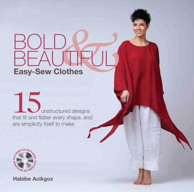 Bold and Beautiful : Easy-Sew Clothes, Hardback Book