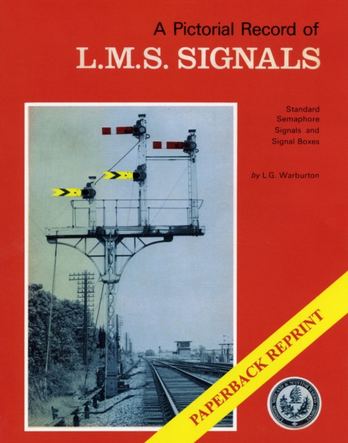 A Pictorial Record of L.M.S. Signals, Paperback / softback Book