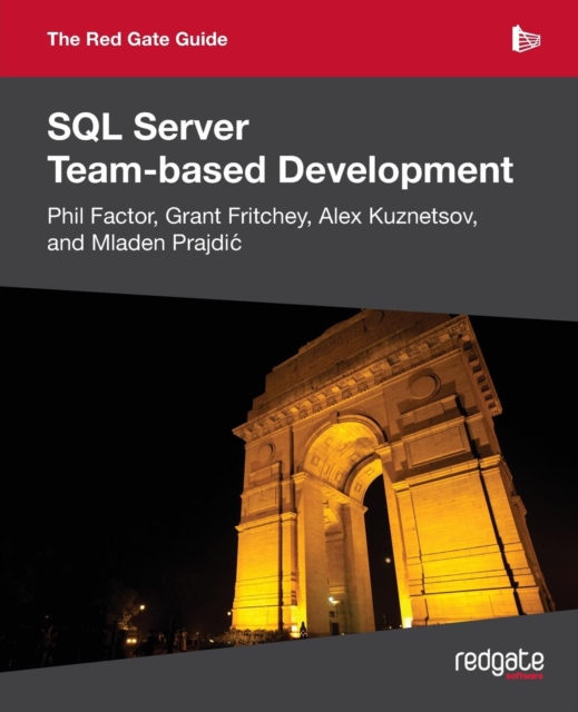 The Red Gate Guide to SQL Server Team-Based Development, Paperback / softback Book