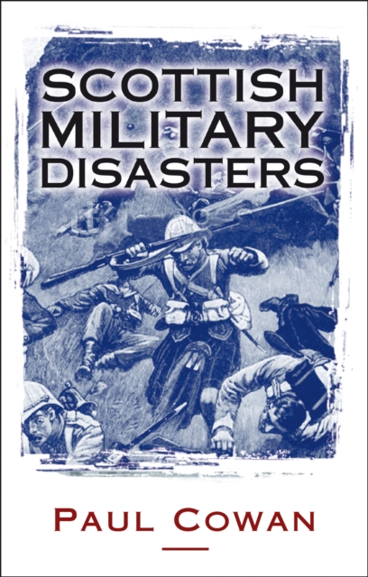 Scottish Military Disasters, EPUB eBook