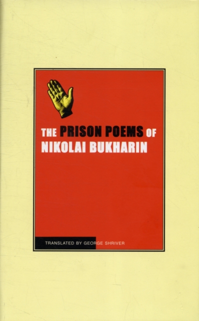 The Prison Poems of Nikolai Bukharin, Hardback Book