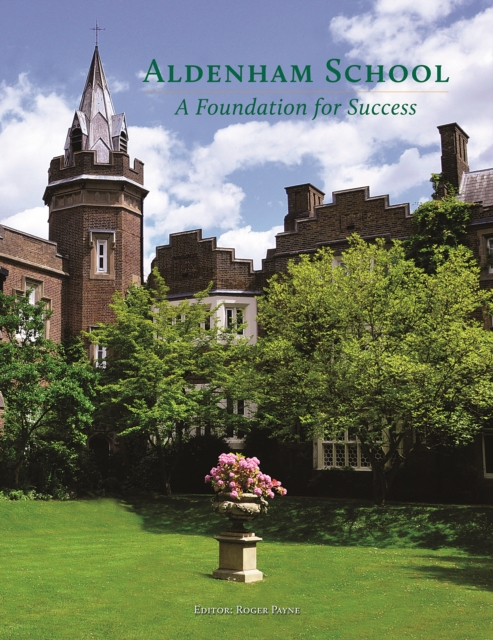 Aldenham School: A Foundation for Success, Hardback Book