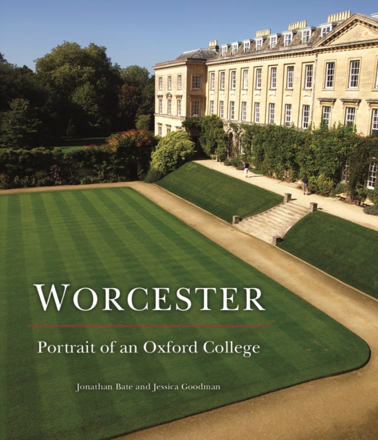 Worcester: Portrait of an Oxford College, Hardback Book