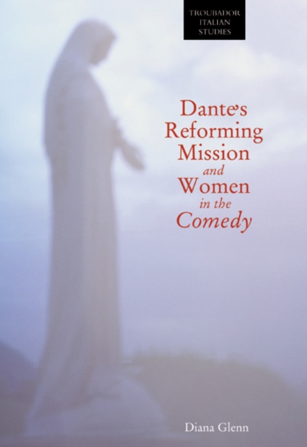 Dante's Reforming Mission and Women in the Comedy, Paperback / softback Book