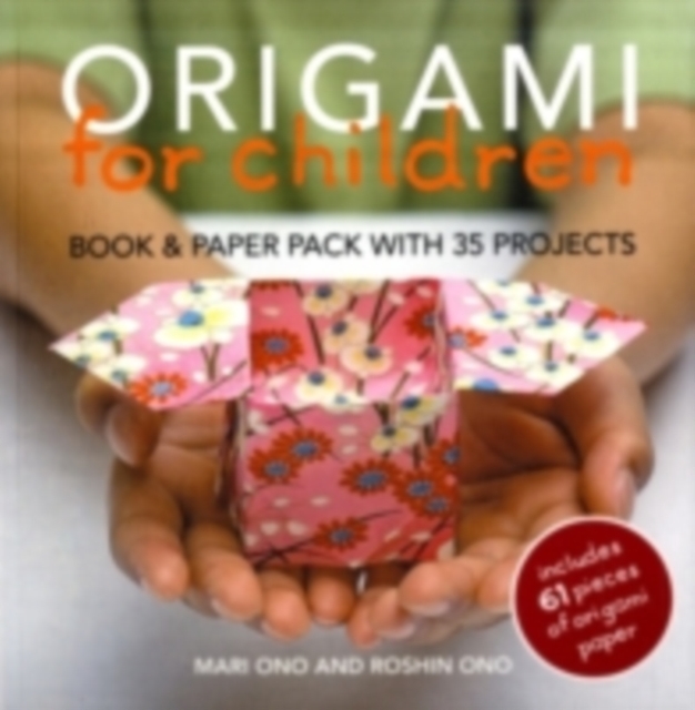 Origami for Children : Book & Paper Pack with 35 Projects, Paperback / softback Book