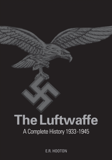 The Luftwaffe: A Study in Air Power 1933-1945, Hardback Book