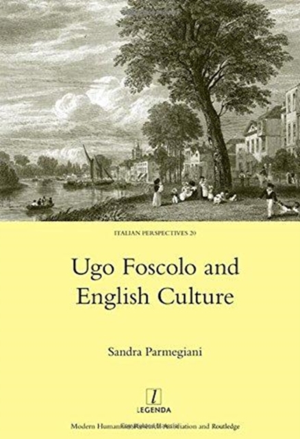 Ugo Foscolo and English Culture, Hardback Book