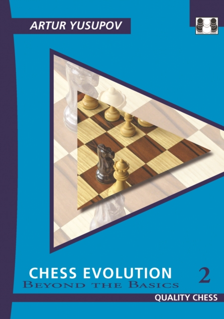 Chess Evolution 2 : Beyond the Basics, Paperback / softback Book