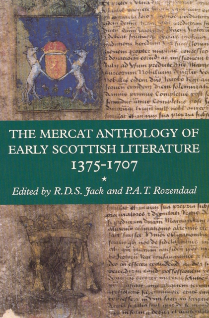 The Mercat Anthology of Early Scottish Literature 1375-1707, Paperback / softback Book