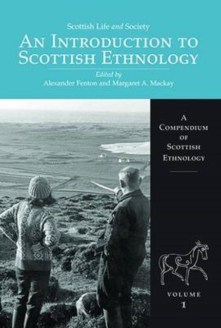 Scottish Life and Society Volume 1 : An Introduction to Scottish Ethnology, Paperback / softback Book