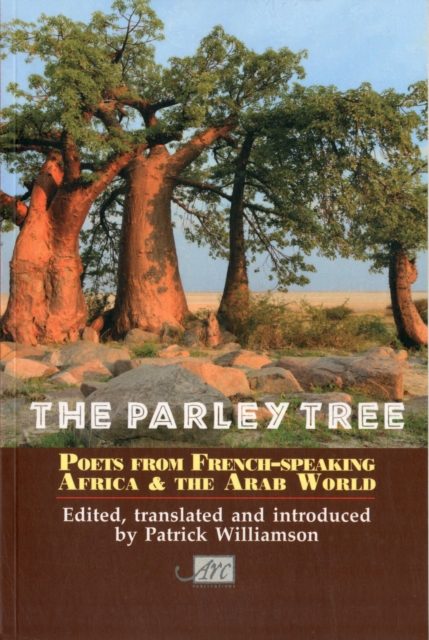 The Parley Tree: Poets from French-Speaking Africa and the Arab World, Paperback / softback Book