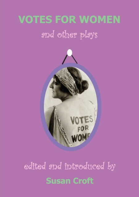 Votes for Women : And Other Plays, Paperback / softback Book