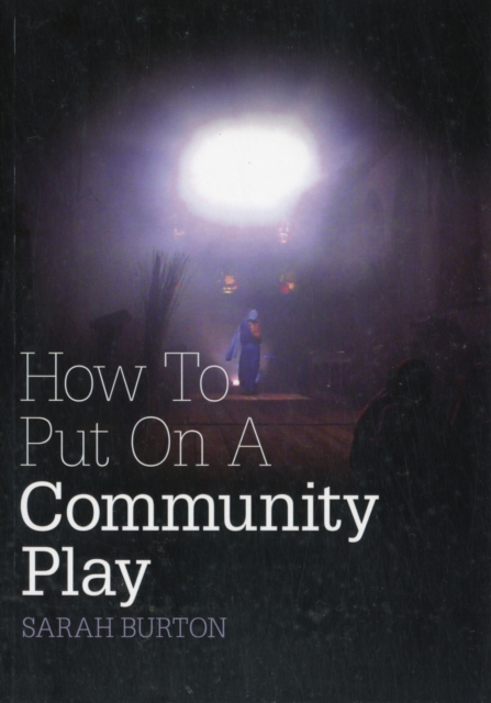 How to Put on a Community Play, Paperback / softback Book