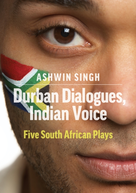 Durban Dialogues, Indian Voice : Five South African Plays, EPUB eBook