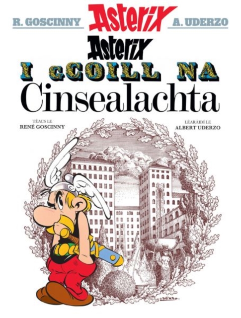 Asterix i nGaeilge: Asterix i gCoill na Cinsealachta (Asterix in Irish), Paperback / softback Book