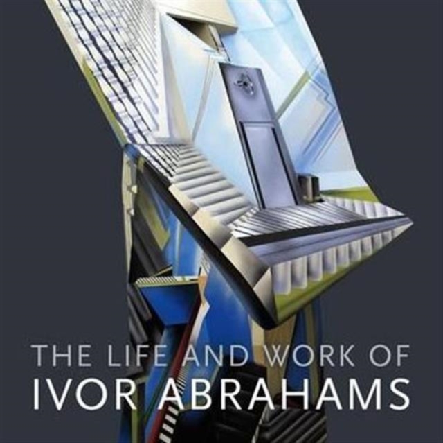 The Life and Work of Ivor Abrahams : Eden and Other Suburbs, Paperback / softback Book
