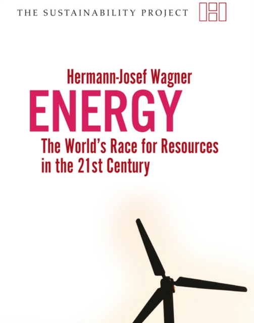 Energy : The Worlds Race for Resources in the 21st Century, EPUB eBook
