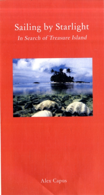 Sailing by Starlight - In Search of Treasure Island, Hardback Book