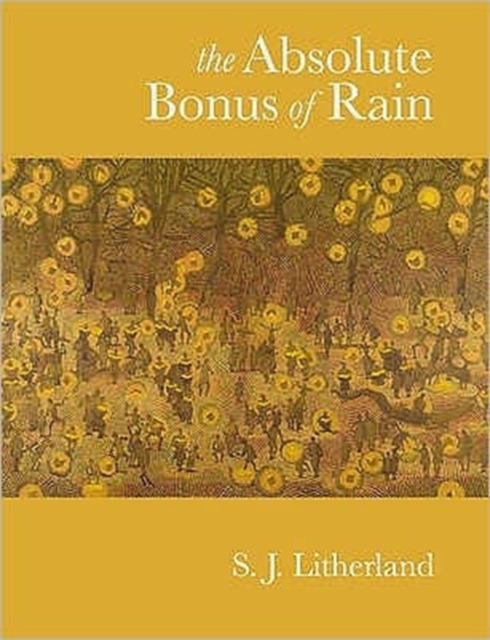 The Absolute Bonus of Rain, Paperback / softback Book