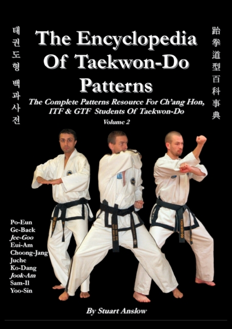 THE ENCYCLOPAEDIA OF TAEKWON-DO PATTERNS Vol 2, Paperback / softback Book