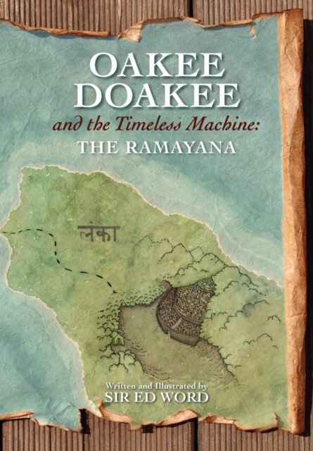 OAKEE DOAKEE and the Timeless Machine : The Ramayana, Paperback / softback Book