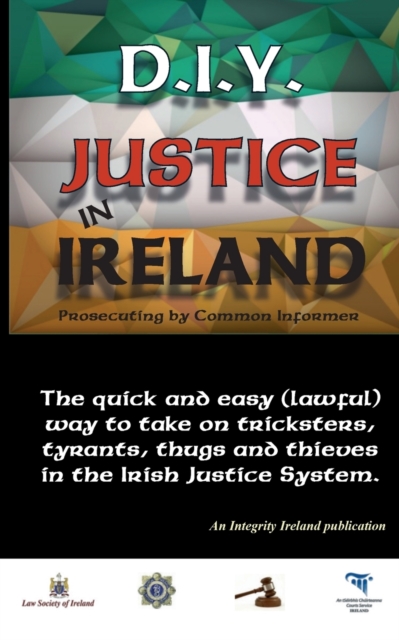 D.I.Y. Justice in Ireland - Prosecuting by Common Informer, Paperback / softback Book