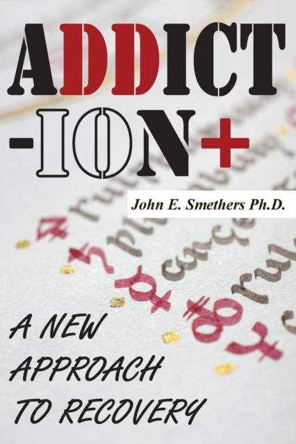 Addiction : A New Approach to Recovery, Paperback / softback Book
