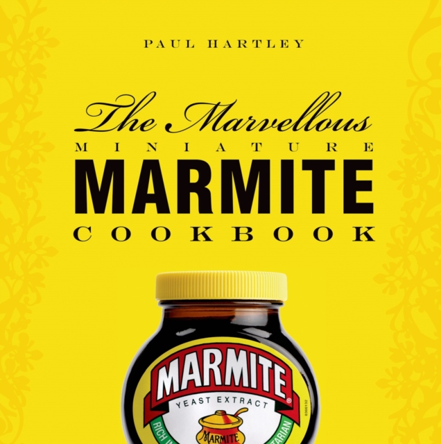 The Marvellous Miniature Marmite Cookbook, Hardback Book