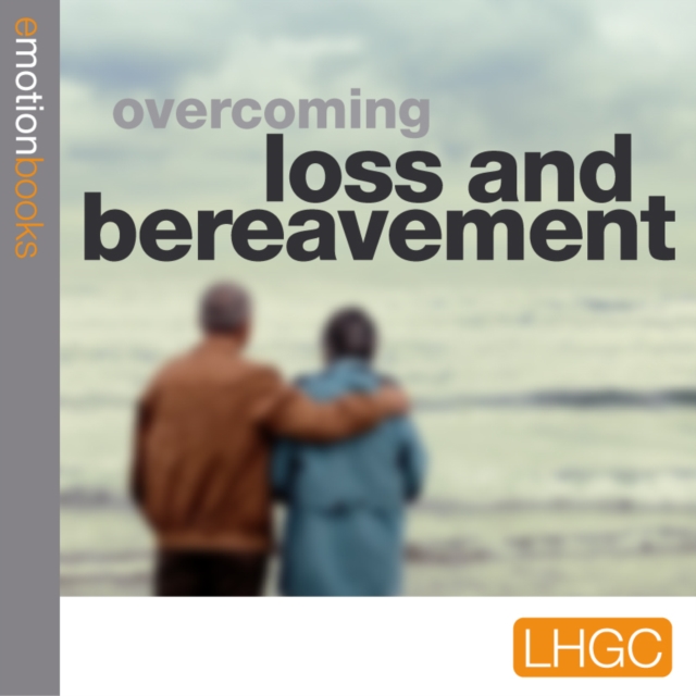 Overcoming Loss and Bereavement, eAudiobook MP3 eaudioBook