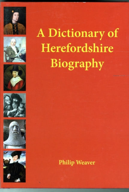 A Dictionary of Herefordshire Biography, Hardback Book