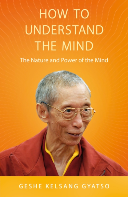 How to Understand the Mind : The Nature and Power of the Mind, Paperback / softback Book
