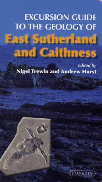 Excursion Guide to the Geology of East Sutherland and Caithness, Paperback / softback Book