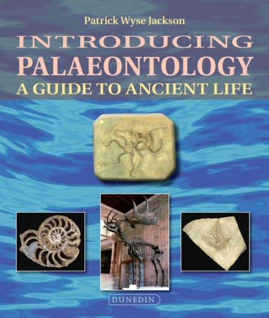Introducing Palaeontology : A Guide to Ancient Life, Paperback / softback Book