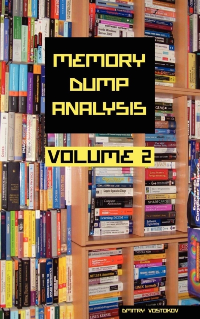 Memory Dump Analysis Anthology : v.2, Hardback Book