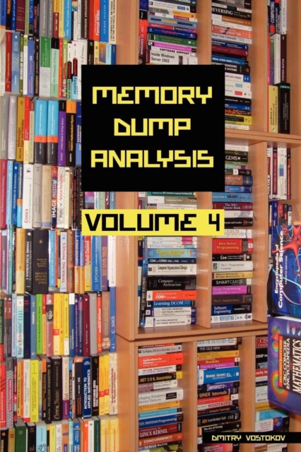 Memory Dump Analysis Anthology : v. 4, Paperback / softback Book