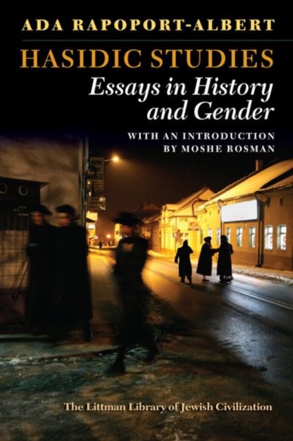 Hasidic Studies : Essays in History and Gender, Paperback / softback Book