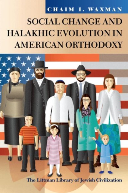 Social Change and Halakhic Evolution in American Orthodoxy, Hardback Book