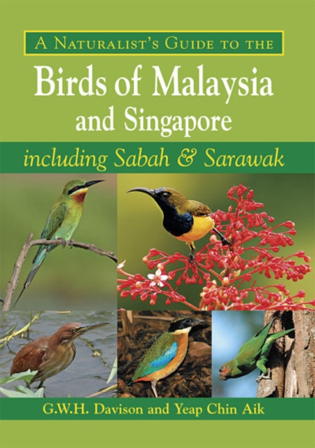 A Naturalist's Guide to the Butterflies of Peninsular Malaysia, Singapore and Thailand, Paperback Book