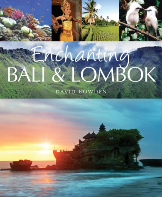 Enchanting Bali & Lombok, Paperback / softback Book