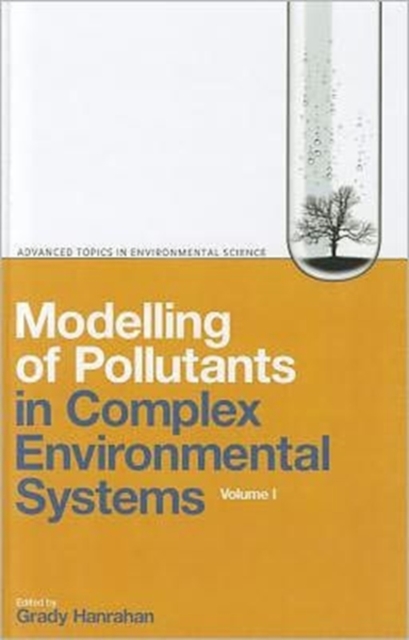 Modelling of Pollutants in Complex Environmental Systems : v. I, Hardback Book