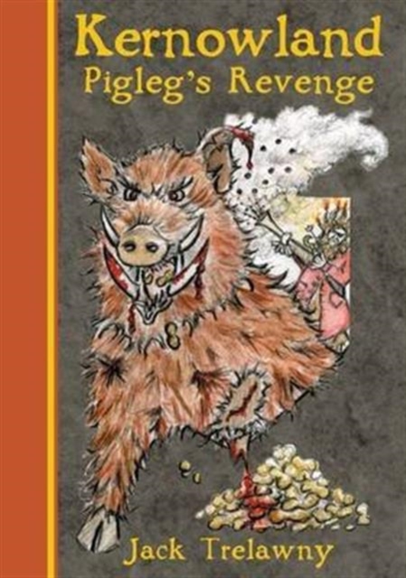 Kernowland 4 Pigleg's Revenge, Paperback / softback Book