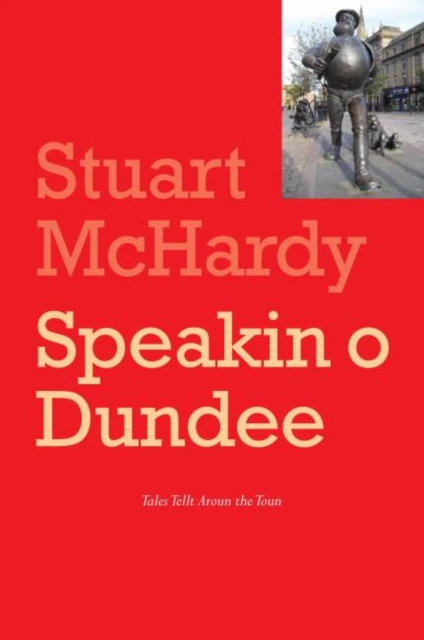 Speakin o Dundee, Paperback / softback Book
