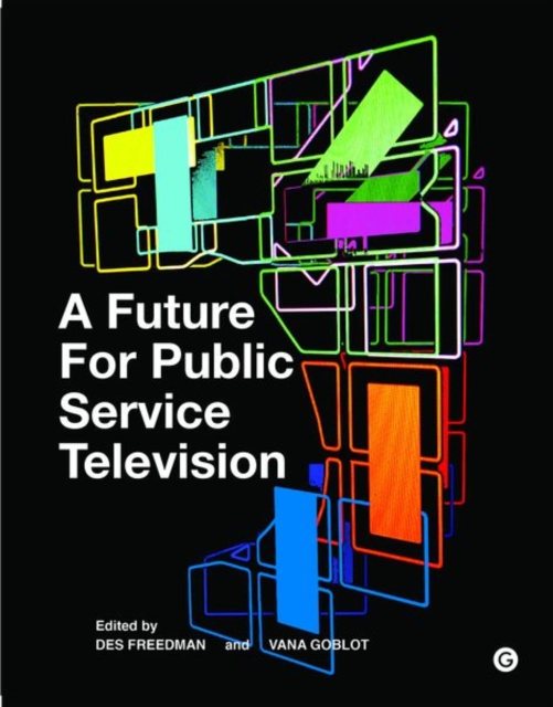 A Future for Public Service Television, Hardback Book