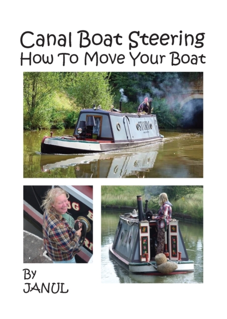 Canal Boat Steering - How To Move Your Boat, Paperback / softback Book