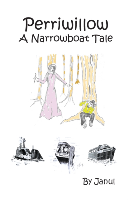 Perriwillow : A Narrowboat Tale, Paperback / softback Book