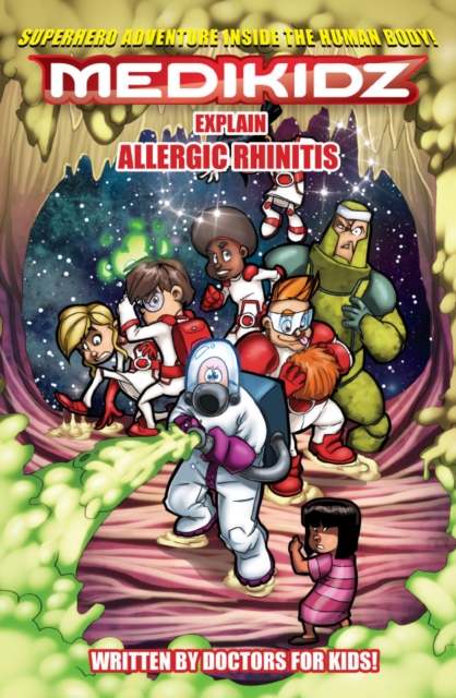 Medikidz Explain Allergic Rhinitis : What's Up with Flora?, Paperback / softback Book