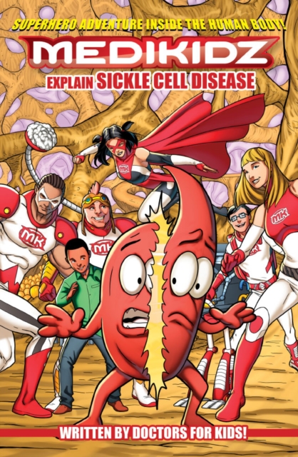 Medikidz Explain Sickle Cell Disease : What's Up with Casey?, Paperback / softback Book